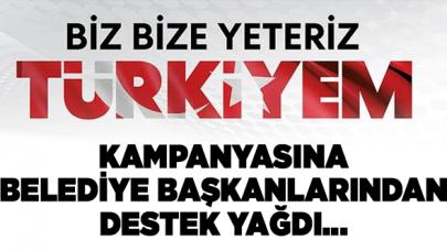 Biz Bize Yeteriz Türkiyem kampanyasına belediye başkanlarından destek