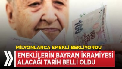Emeklilerin bayram ikramiyesi alacağı tarih ne zaman? İşte takvim