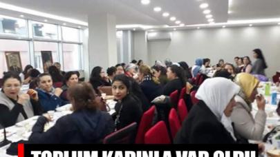 Toplum kadınla var oldu