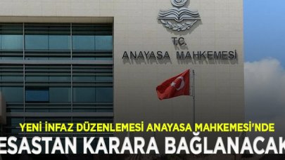 Yeni infaz düzenlemesi Anayasa Mahkemesi'nde! Karara bağlanacak