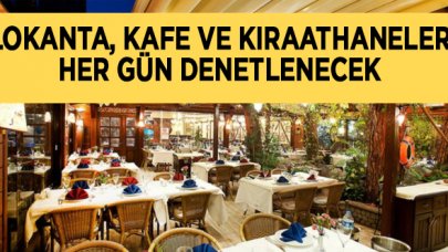 İstanbul'un 39 ilçesinde; lokanta, kafe ve kıraathaneler her gün denetlenecek