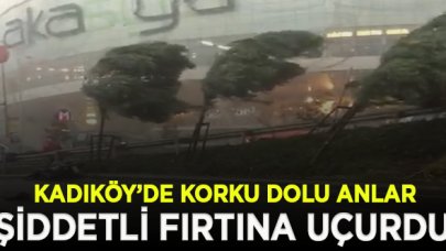 Kadıköy'de kuvvetli fırtına! Ortalık savaş alanına döndü