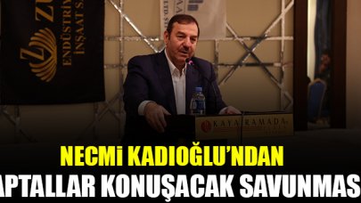 Esenyurt eski Belediye Başkanı Necmi Kadıoğlu'ndan aptallar konuşacak savunması