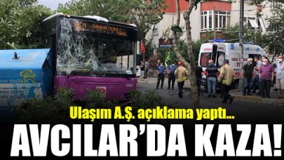 Avcılar'da şoförü rahatsızlanan otobüs kaza yaptı