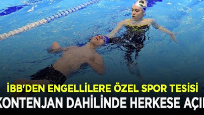 İBB'den engellilere özel spor tesisi