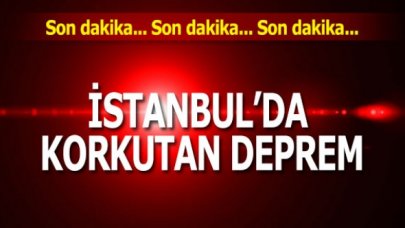 Son dakika... İstanbul'da 4 büyüklüğünde deprem