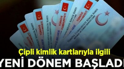Çipli kimlik kartıyla ilgili yeni dönem başladı! İşte detaylar