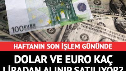 Haftanın son işlem gününde dolar ve euro kaç lira