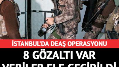 İstanbul'daki DEAŞ operaysonunda 8 gözaltı