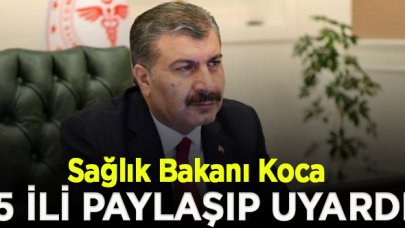 Bakan Koca, vaka sayısı yüzde 100 artan 5 ili paylaşıp uyardı