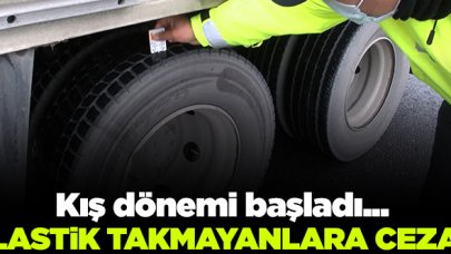 Kış lastiği takmayanlara ceza yağdı