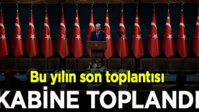 Cumhurbaşkanlığı Kabinesi toplandı