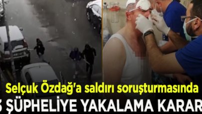 Selçuk Özdağ'a saldırı soruşturmasında 3 şüpheli hakkında yakalama kararı çıkartıldı