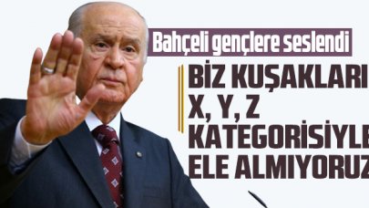 Bahçeli: Yasa dışı örgütler gençlerimizin peşinde