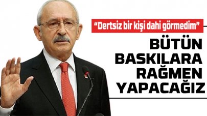 Kılıçdaroğlu: Biz vatandaşın sorunlarını çözmeye talibiz