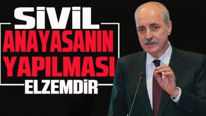 Numan Kurtulmuş: Milleti esas alan yeni bir anayasaya ihtiyaç var