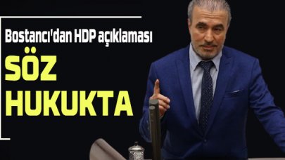 AK Partili Bostancı'dan HDP açıklaması: Söz hukukta