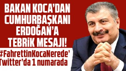 Sağlık Bakanı Koca Cumhurbaşkanı Erdoğan'ı tebrik etti