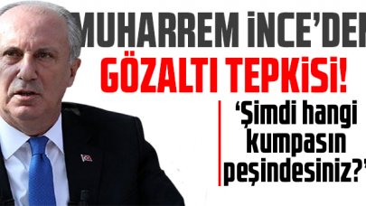 Muharrem İnce'den emekli amirallerin gözaltı alınmasına tepki: 'Yıllar önce FETÖ ile ortak kumpas kurdunuz, şimdi hangi kumpasın peşindesiniz?'