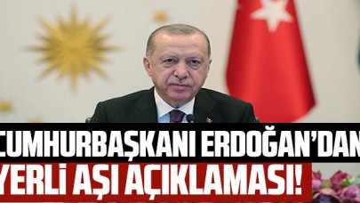 Cumhurbaşkanı Erdoğan: 'Yerli aşımızı tüm insanlığın istifadesine sunacağız'