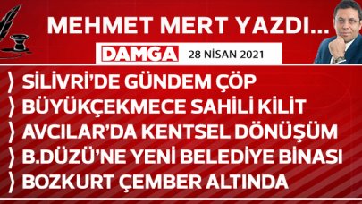 Mehmet Mert yazdı: İlçelerimizin gündeminde neler var?