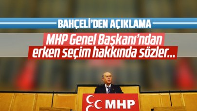 Bahçeli'den erken seçim açıklaması