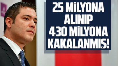 25 milyona alıp 430'a kakalamış