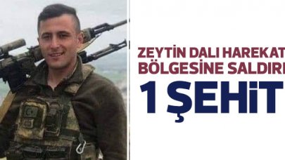 Zeytin Dalı bölgesinde roketatarlı saldırı: 1 asker şehit