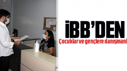 İBB'den çocuklar ve gençlere danışmanlık