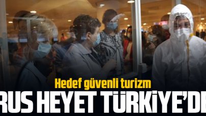 Türkiye’ye gelen Rus heyeti çalışmalarına başladı