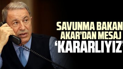 Bakan Hulusi Akar'dan terör mesajı: Kararlıyız