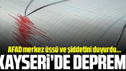 19 Temmuz Kayseri depremi merkez üssü neresi ve şiddeti kaç