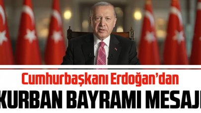 Cumhurbaşkanı Recep Tayyip Erdoğan'dan Kurban Bayramı mesajı