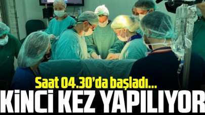 Saat 04.30'da başladı... Türkiye'de ikinci kez yapılıyor