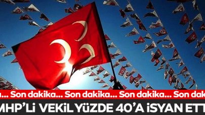 MHP'li vekil İzzet Ulvi Yönter yüzde 40'a isyan etti