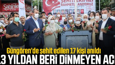 Güngören'de 13 yıldan beri dinmeyen acı!