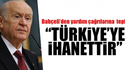 Devlet Bahçeli: Türkiye'ye ihanettir