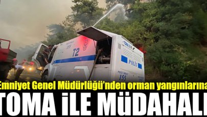 Orman yangınlarına TOMA ile müdahale ediliyor