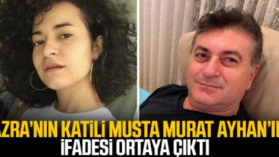 Katil Mustafa Murat Ayhan'ın ifadesi ortaya çıktı! İşte o kan donduran açıklamalar