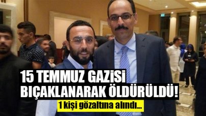 15 Temmuz gazisi Fatih Orhan'ın öldürülmesine ilişkin 1 gözaltı