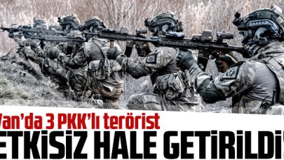 Van'da 3 PKK'lı terörist etkisiz hale getirildi