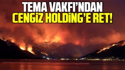 TEMA Vakfı'ndan Cengiz Holding'in bağışına ret yanıtı!