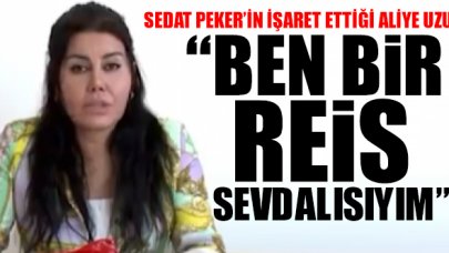 Sedat Peker'in işaret ettiği Aliye Uzun; 'Ben bir Reis sevdalısıyım"