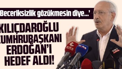 CHP Genel Başkanı Kemal Kılıçdaroğlu: Beceriksizlik gözükmesin diye...