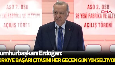 Cumhurbaşkanı Erdoğan: Türkiye başarı çıtasını her geçen gün daha yükseğe taşımaktadır