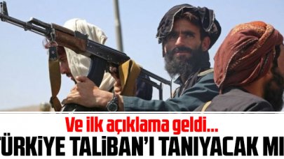 Türkiye Taliban'ı tanıyacak mı? İlk açıklama geldi
