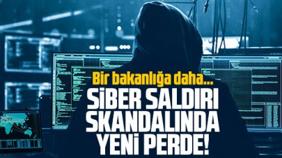 Siber saldırı skandalında bir bakanlık daha hedef oldu!