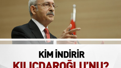 Kim indirir Kılıçdaroğlu’nu!