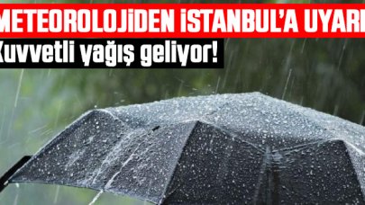 Meteoroloji'den İstanbul için kritik uyarı