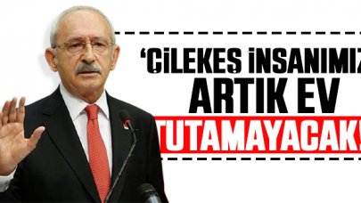 Kemal Kılıçdaroğlu’ndan kira ücreti tepkisi